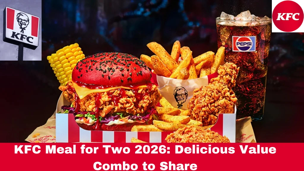 KFC Meal for Two 2026: Delicious Value Combo to Share